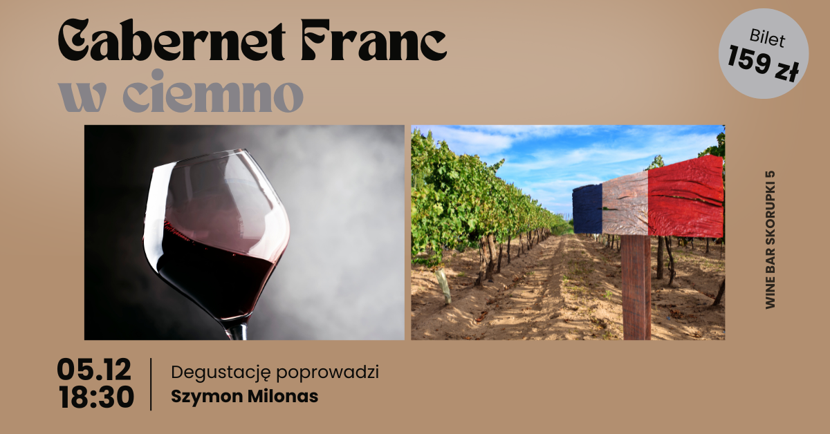 Cabernet Franc w ciemno