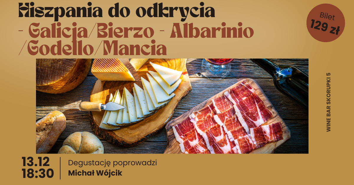 Hiszpania do odkrycia - Galicja/Bierzo - Albarinio/Godello/Mancia